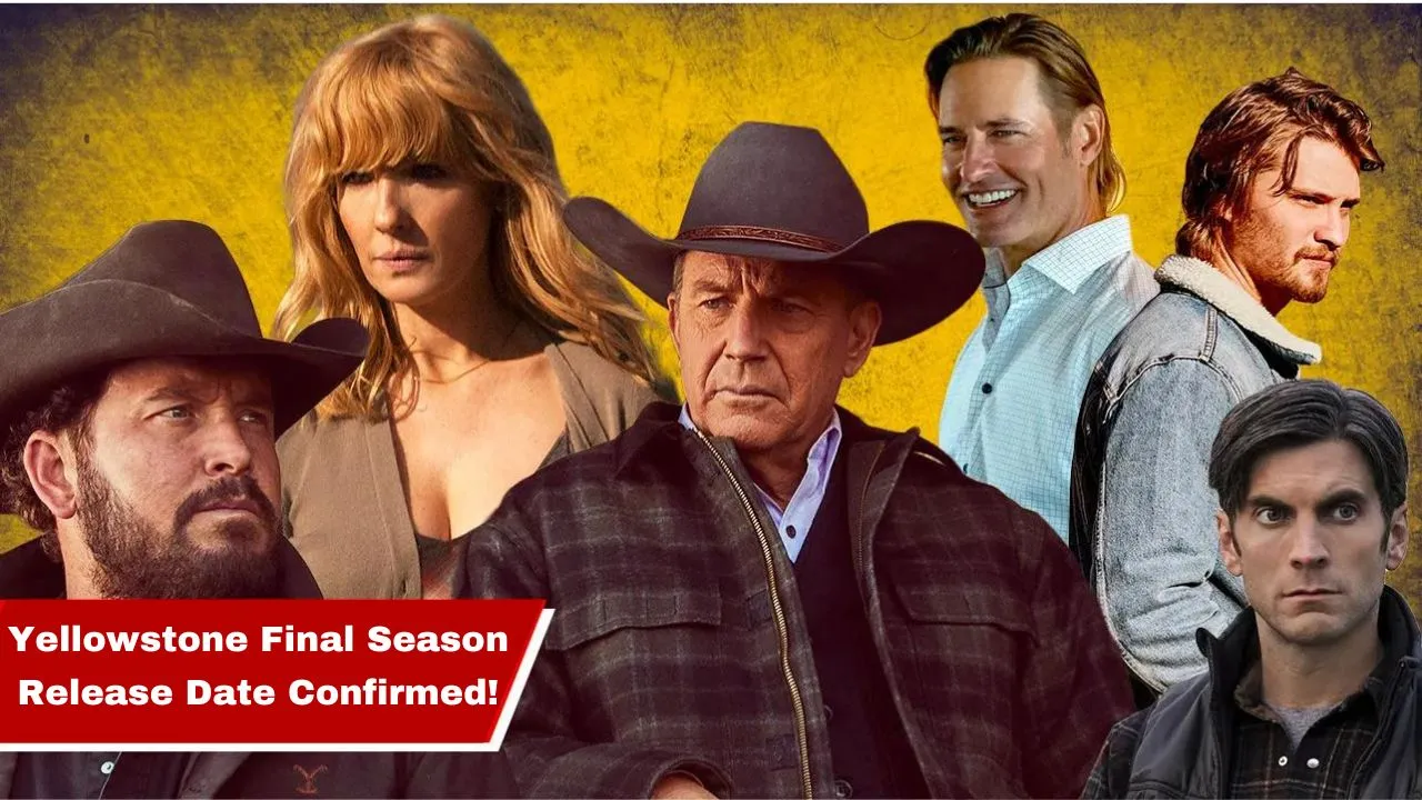 Yellowstone Final Season Release Date Confirmed!